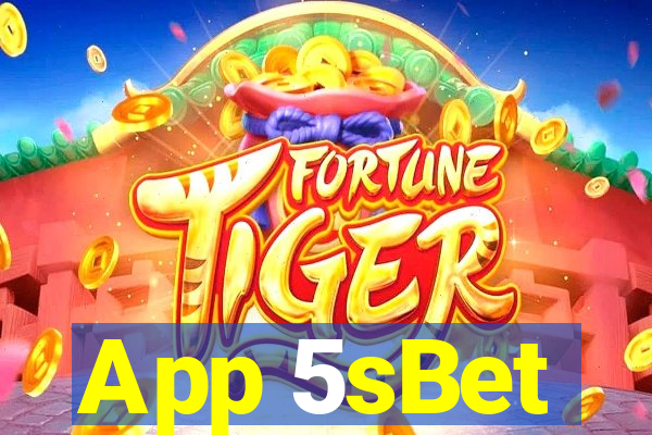 App 5sBet